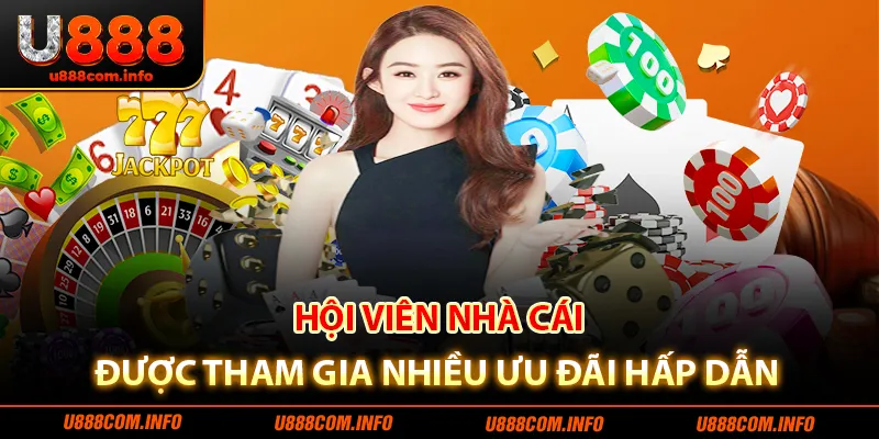 Hội viên nhà cái được tham gia nhiều ưu đãi hấp dẫn