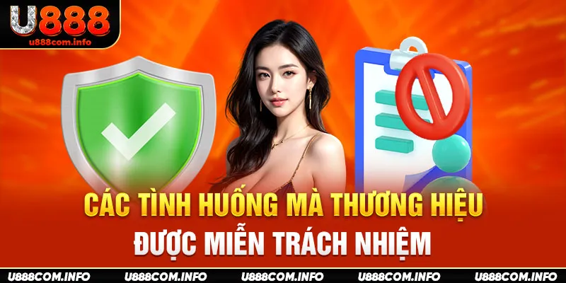 Các tình huống mà thương hiệu được miễn trách nhiệm