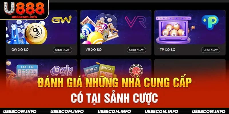 Đánh giá những nhà cung cấp có tại sảnh cược 