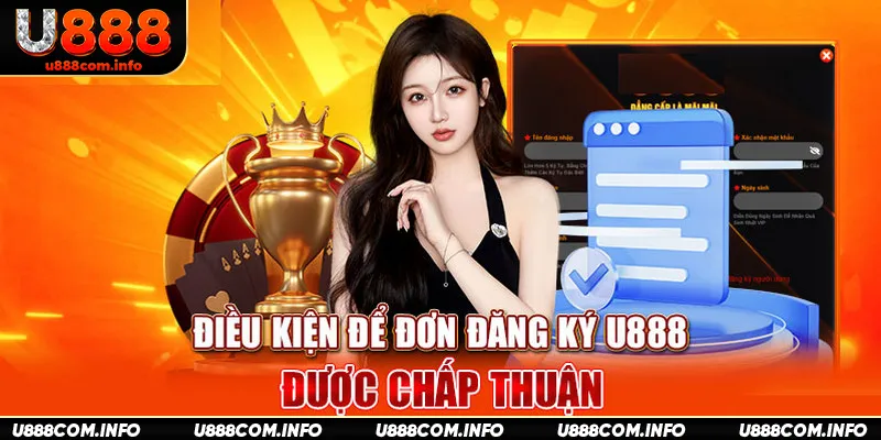 Điều kiện bắt buộc với người muốn tham gia U888