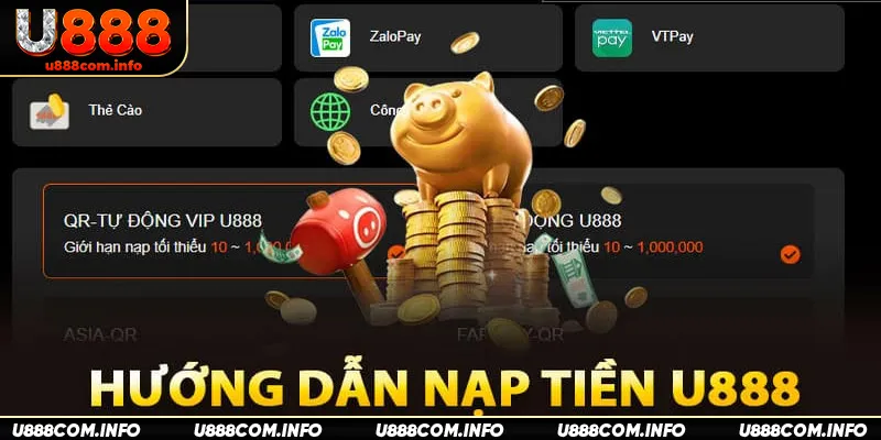 Nạp Tiền U888 - Hướng Dẫn Quy Trình 4 Bước Nhanh Chóng